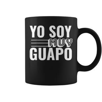 Handsome Yo Soy Muy Guapo In Spanish Coffee Mug - Monsterry AU