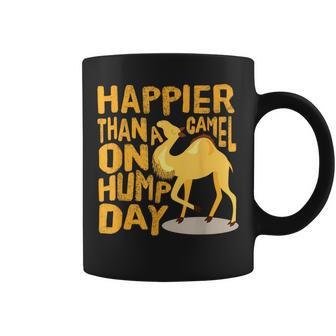 Happier Than A Camel On Hump Day Coffee Mug - Monsterry CA