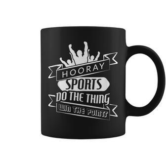 Hooray Sports Do The Thing Win The Points Coffee Mug - Monsterry UK