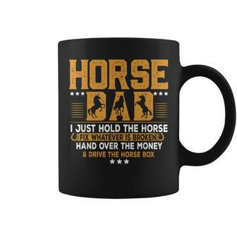 Horse Dad I Just Hold The Horse Fix Whatever Is Broken Coffee Mug - Thegiftio UK