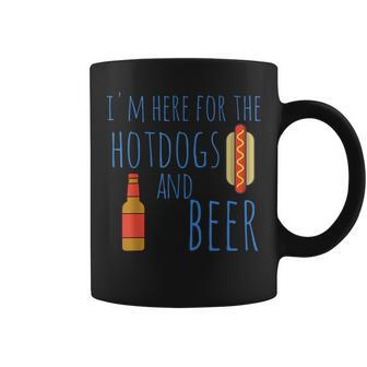 Hot Dog I'm Here For The Hotdogs And Beer Coffee Mug - Monsterry