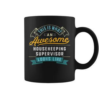 Housekeeping Supervisor Awesome Job Occupation Coffee Mug - Monsterry AU