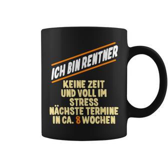 Ich Bin Rentner Keine Zeit Voll Im Stress Voll Im Stress Tassen - Seseable