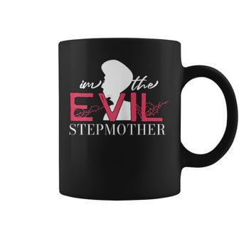 I'm The Evil Stepmother Stepmom Bonus Mom Coffee Mug - Monsterry