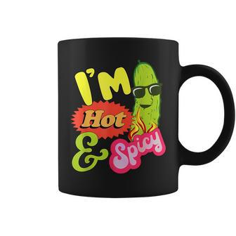 I'm Hot And Spicy Pickle Coffee Mug - Monsterry CA