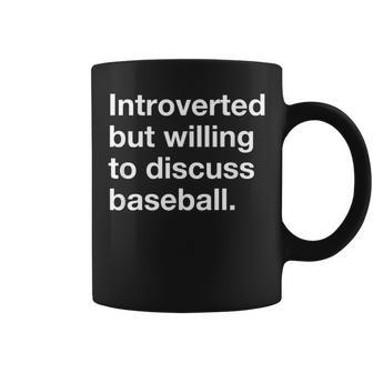 Introverted But Willing To Discuss Baseball Player Coffee Mug - Monsterry