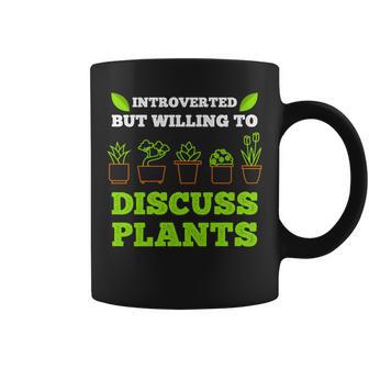 Introverted But Willing To Discuss Plants Plant Coffee Mug - Monsterry