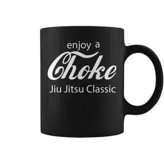 Jiu Jitsu Enjoy A Choke Hold Unique Wrestling Coffee Mug - Monsterry AU