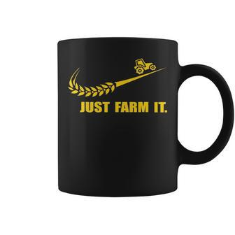 Just Farm It Tractor Farmers Do It For Him Her Coffee Mug | Mazezy