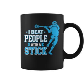 Lacrosse Player I Beat People With A Stick Coffee Mug - Monsterry UK