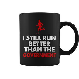Leg Ampu I Still Run Better Than Government Coffee Mug | Crazezy UK