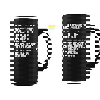 Lgbt Pride Gay Pride Can't All Be Straight Karen Coffee Mug | Mazezy