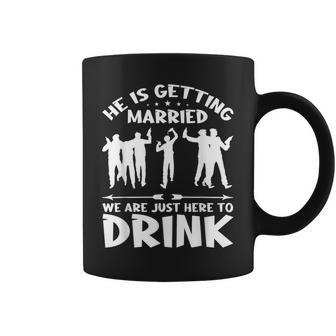 Marriage Team Bachelor Party He's Getting Married Coffee Mug | Crazezy UK