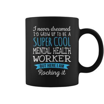 Mental Health Worker Appreciation Coffee Mug - Monsterry AU