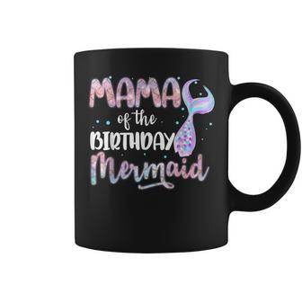Mermaid Mama Of The Birthday Magical Fairy N Girl Coffee Mug - Monsterry UK