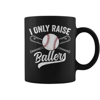Mom Baseball Family Softball I Only Raise Ballers Coffee Mug - Monsterry