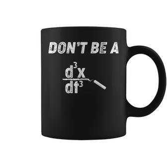 Nerdy Don't Be A Jerk Calculus Physics Math Teacher Coffee Mug - Monsterry