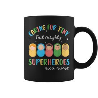 Nicu Nurse Caring For Tiny But Mighty Superhero Nurse Coffee Mug - Seseable