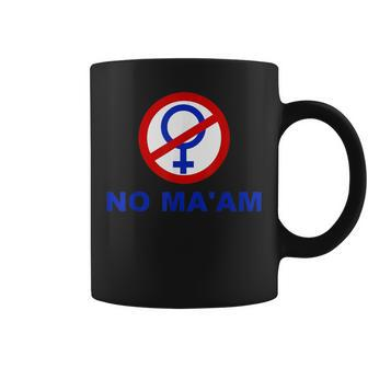 No Ma'am Maam National Organization Coffee Mug | Crazezy UK