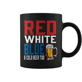 Patriotic Beer Red White Blue & Cold Beer Too Coffee Mug - Monsterry
