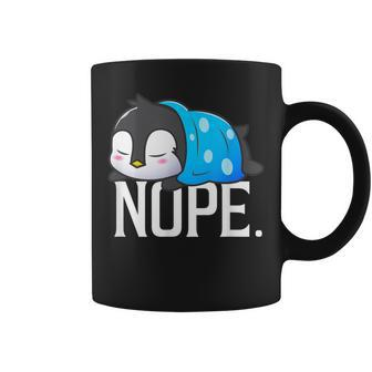 Penguin Nope Not Today Lazy Penguin Lover Cute Coffee Mug | Crazezy