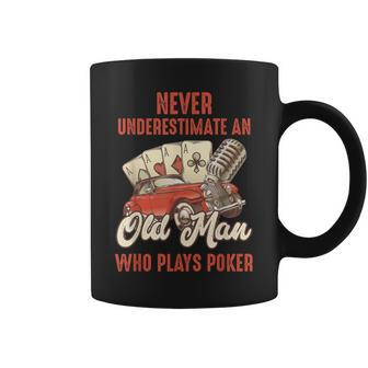 Poker Never Underestimate An Old Man Who Plays Poker Coffee Mug | Mazezy