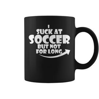Quote I Suck At Soccer Kids Boys Girls Coffee Mug | Crazezy