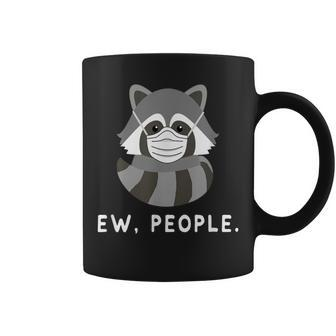 Raccoon Ew People Raccoon Wearing A Face Mask Coffee Mug - Monsterry AU