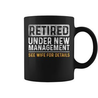 Retirement I Am Not Retired See Wife For Details Coffee Mug - Monsterry AU