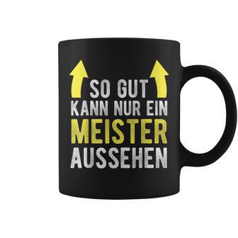 Saying For Meister Meisterprüfung Tassen - Geschenkecke