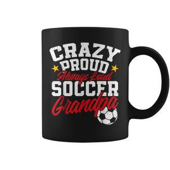 Soccer Grandpa Crazy Proud Always Loud Father's Day Coffee Mug - Thegiftio UK