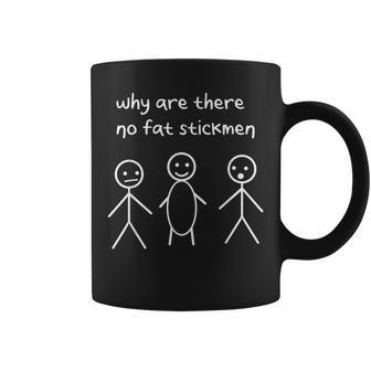 Stick Figures Stick Man Why Are There No Fat Stickmen Coffee Mug - Monsterry DE