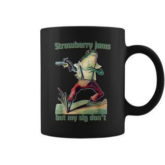 Strawberry Jams But My Sig Don't Coffee Mug - Seseable