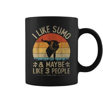 I Like Sumo And Maybe Like 3 People Vintage Sumo Coffee Mug - Monsterry DE