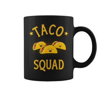 Taco Squad For Taco Tuesday Crew And Cinco De Mayo Coffee Mug - Monsterry UK