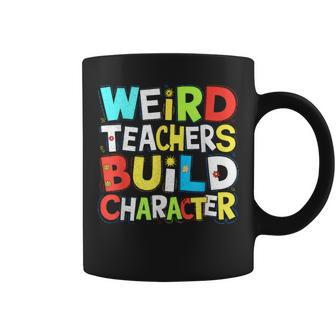 Teacher Sayings Weird Teachers Build Character Vintage Coffee Mug - Monsterry UK