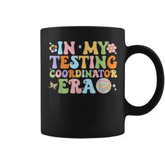 In My Testing Coordinator Era Motivational Students Coffee Mug - Monsterry DE