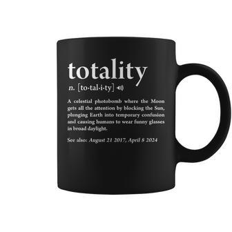 Totality Definition Solar Eclipse Humor 2017 2024 Gag Coffee Mug - Seseable