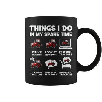 Tractors Lover 6 Things I Do In My Spare Time Tractor Coffee Mug | Mazezy