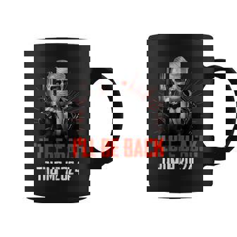 Trump 2024 45 47 Trumpinator I'll Be Back Save America Coffee Mug - Monsterry