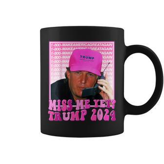 Trump Pink Miss Me Yet Trump 2024 President 2024 Coffee Mug - Seseable