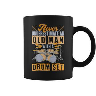 Never Underestimate An Old Man With A Drum Set Drums Coffee Mug | Mazezy