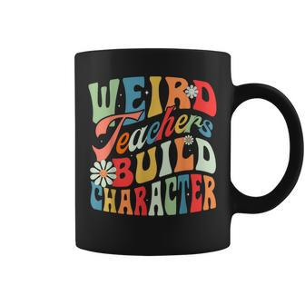 Vintage Teacher Sayings Weird Teachers Build Character Coffee Mug - Thegiftio UK
