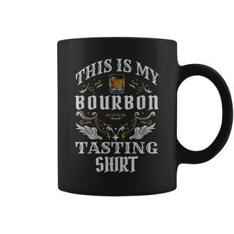 Whiskey This Is My Bourbon Tasting Coffee Mug | Mazezy CA