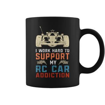 I Work To Support My Rc Car Addiction Coffee Mug - Monsterry