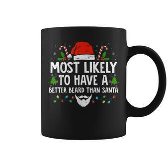 Xmas Most Likely To Have A Better Beard Than Santa Coffee Mug - Seseable