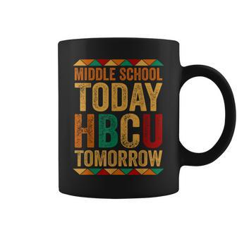 Future Hbcu College Alumni Middle School Today Hbcu Tomorrow Coffee Mug - Thegiftio UK