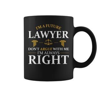 Future Lawyer Argue Litigator Attorney Counselor Law School Coffee Mug - Monsterry