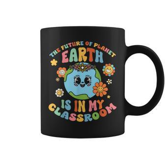Future Planet Earth Is In My Classroom Groovy Proud Teacher Coffee Mug - Seseable