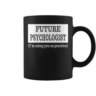 Future Psychologist Psychology Major Graduation Coffee Mug - Monsterry AU